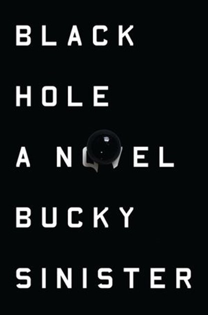 Black Hole, Bucky Sinister - Ebook - 9781619026322