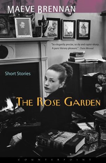 The Rose Garden, Maeve Brennan - Ebook - 9781619026537