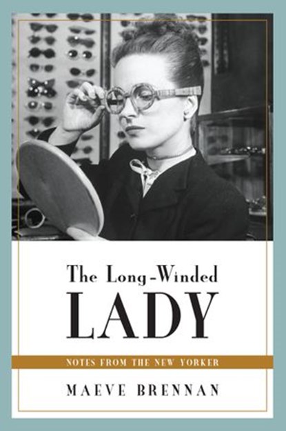The Long-Winded Lady, Maeve Brennan - Ebook - 9781619026544