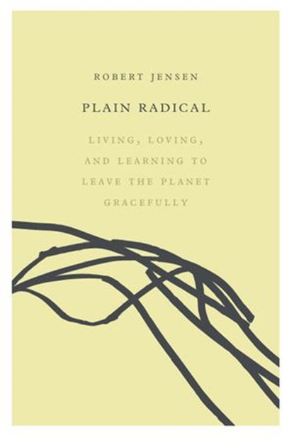 Plain Radical, Robert Jensen - Ebook - 9781619026797