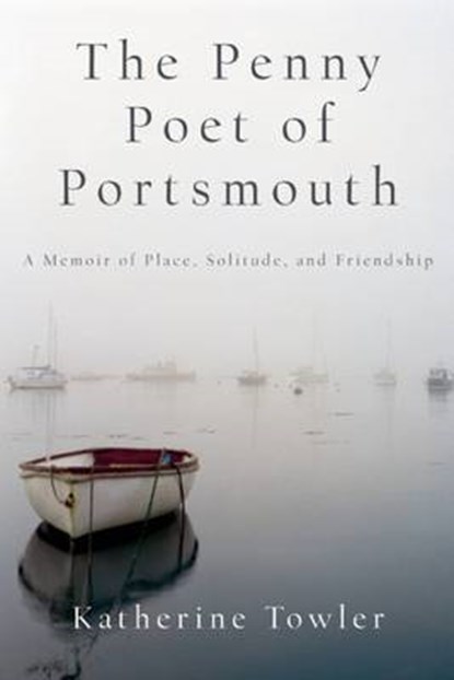 The Penny Poet of Portsmouth, TOWLER,  Katherine - Gebonden - 9781619027121