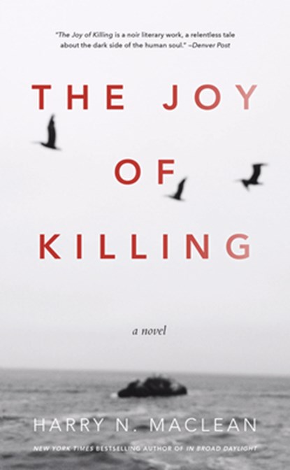 The Joy of Killing, Harry MacLean - Paperback - 9781619027428