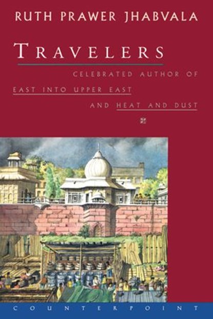 Travelers, Ruth Prawer Jhabvala - Ebook - 9781619028210