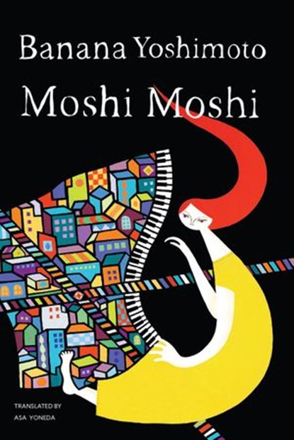 Moshi Moshi, Banana Yoshimoto - Ebook - 9781619028661