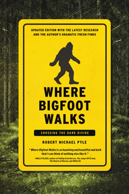 Where Bigfoot Walks, Robert Michael Pyle - Paperback - 9781619029378