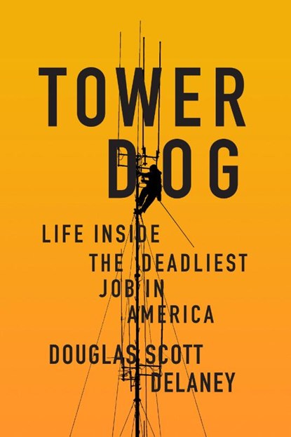 Tower Dog, Douglas Scott Delaney - Paperback - 9781619029385