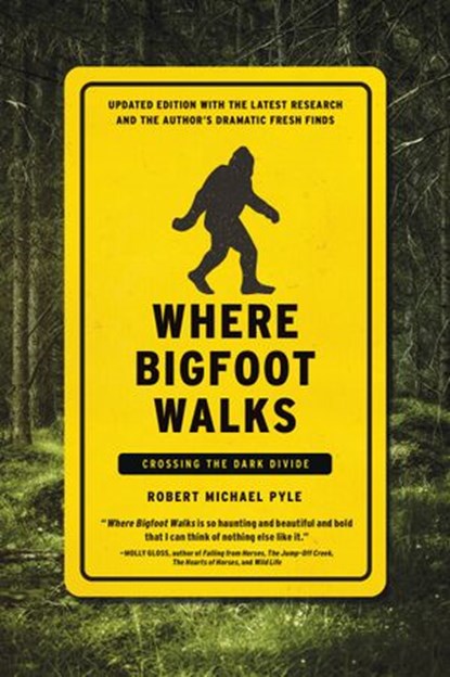 Where Bigfoot Walks, Robert Michael Pyle - Ebook - 9781619029651