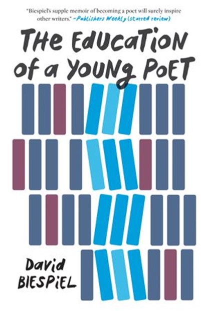 The Education of a Young Poet, David Biespiel - Ebook - 9781619029958