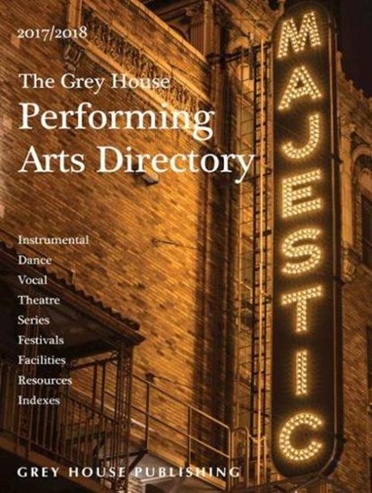 The Grey House Performing Arts Directory, 2017 + 1 Year Online Access, MARS,  Laura - Paperback - 9781619259393