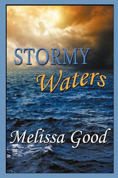 Stormy Waters, Melissa Good - Paperback - 9781619290822