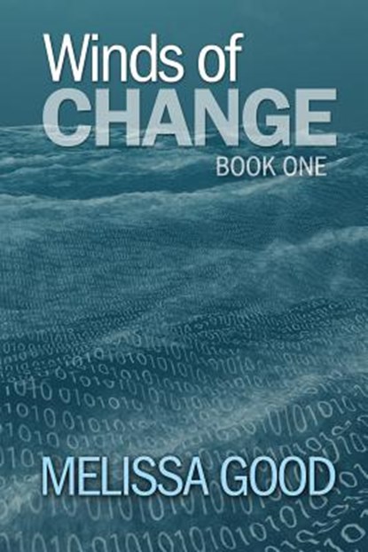 Winds of Change-Book One, Melissa Good - Paperback - 9781619291942