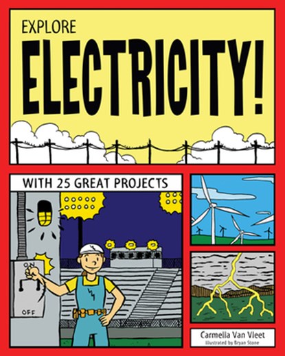 Explore Electricity!, Carmella Van Vleet - Paperback - 9781619301801