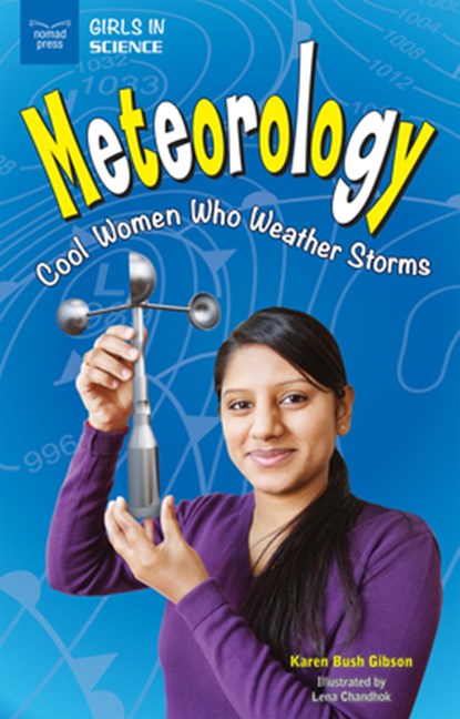 Meteorology: Cool Women Who Weather Storms, Karen Bush Gibson - Paperback - 9781619305410