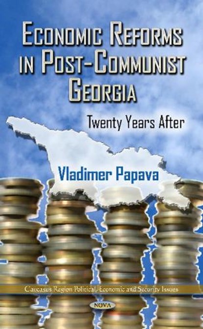 Economic Reforms in Post-Communist Georgia, PAPAVA,  Vladimer - Gebonden - 9781619425422