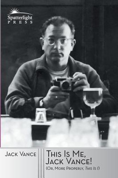 This Is Me, Jack Vance!: (Or, More Properly, This Is "I"), Richard a. Lupoff - Paperback - 9781619471214