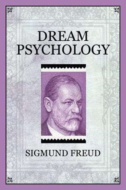 Dream Psychology, Sigmund Freud - Paperback - 9781619491311