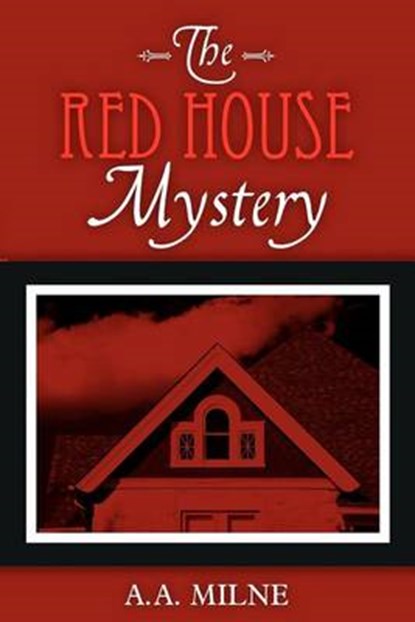 The Red House Mystery, A. A. Milne - Paperback - 9781619491359
