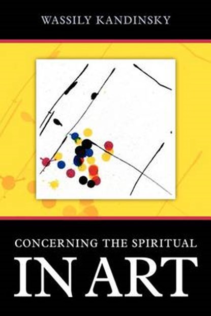 Concerning the Spiritual in Art, KANDINSKY,  Wassily - Paperback - 9781619491533