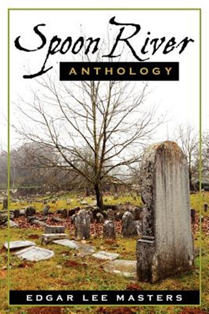 Spoon River Anthology, Edgar Lee Masters - Paperback - 9781619491922