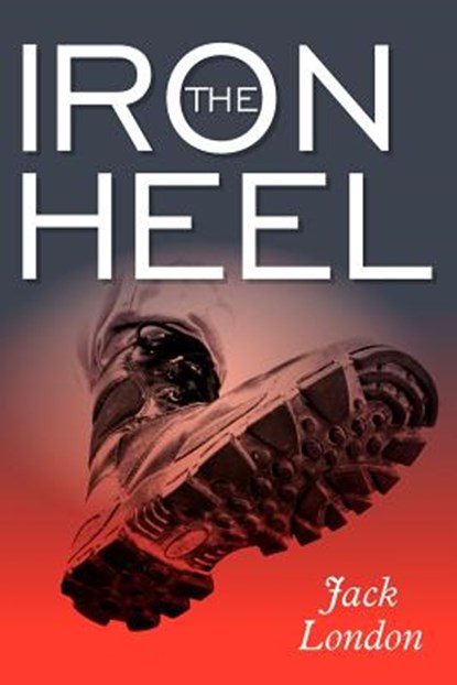 The Iron Heel, Jack London - Paperback - 9781619492288