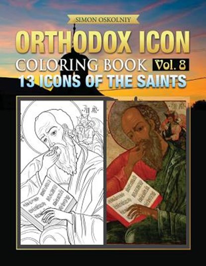 Orthodox Icon Coloring Book Vol. 8: 13 Icons of the Saints, OSKOLNIY,  Simon - Paperback - 9781619495555