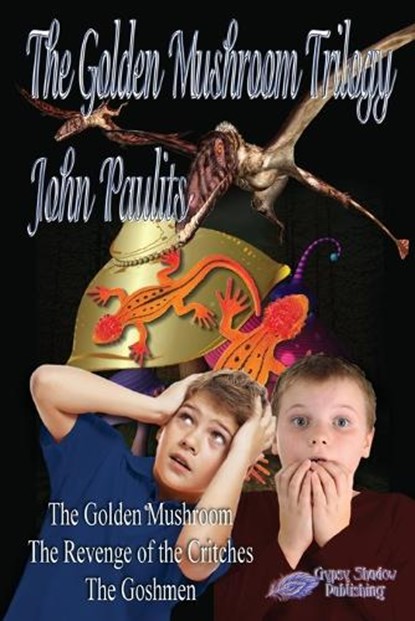 The Golden Mushroom Trilogy, PAULITS,  John - Paperback - 9781619506206