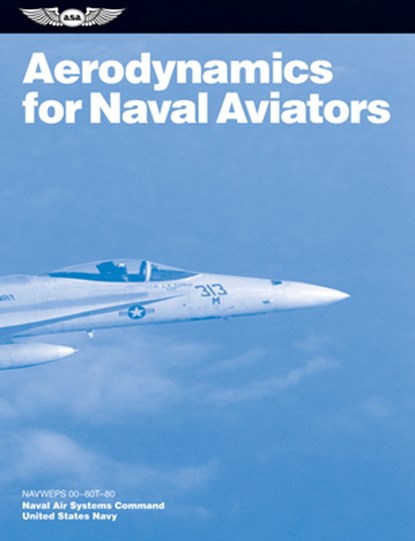 U S Navy Naval Air Systems Command: Aerodynamics for Naval A, U S Navy Naval Air Systems Command ; Hugh Harrison Hunt - Paperback - 9781619540170