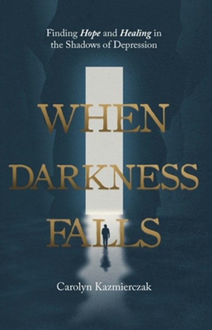 When Darkness Falls, Carolyn Kazmierzak - Paperback - 9781619584143
