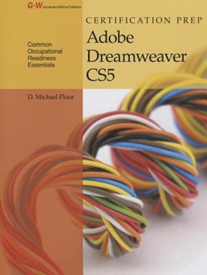 Certification Prep Adobe Dreamweaver Cs5, D. Michael Ploor - Paperback - 9781619609860