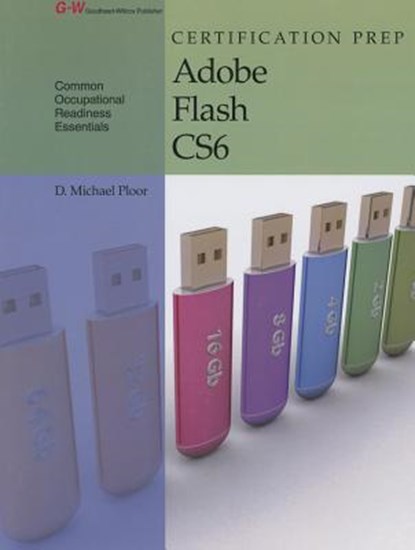 Certification Prep Adobe Flash Cs6, D. Michael Ploor - Paperback - 9781619609877