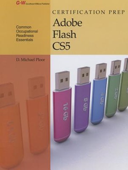 Certification Prep Adobe Flash Cs5, D. Michael Ploor - Paperback - 9781619609884