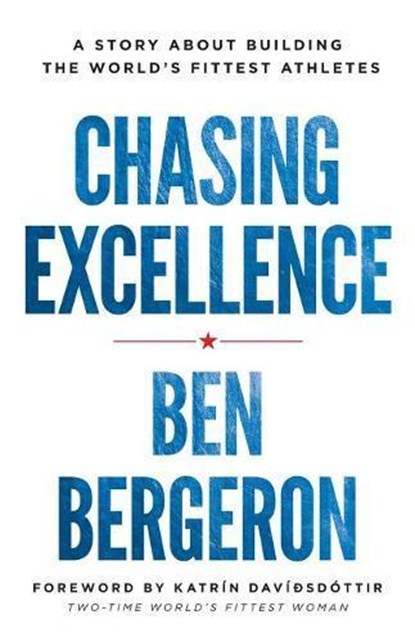 CHASING EXCELLENCE, Ben Bergeron - Paperback - 9781619617285
