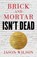 Brick-and-Mortar Isn't Dead, Jason Wilson - Paperback - 9781619618848