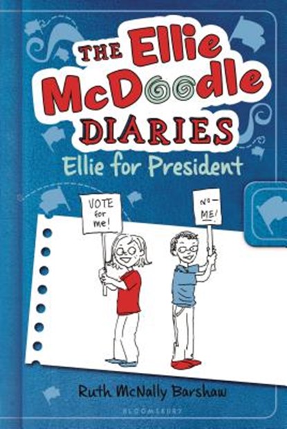 The Ellie McDoodle Diaries 5: Ellie for President, Ruth McNally Barshaw - Gebonden - 9781619630611
