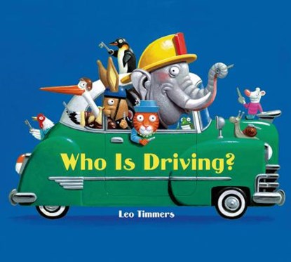 Who Is Driving?, Leo Timmers - Gebonden - 9781619631694