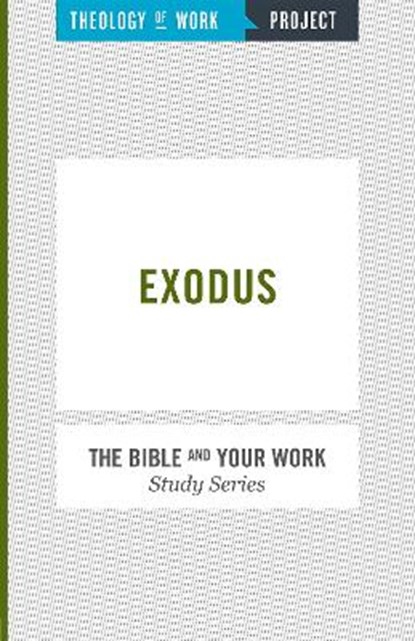 Exodus, Theology of Work Project - Paperback - 9781619706835