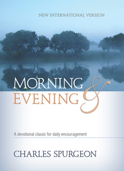 Morning & Evening NIV Hardcover: A Devotional Classic for Daily Encouragement, Charles H. Spurgeon - Gebonden - 9781619708396