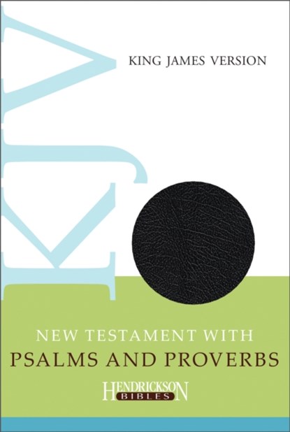 KJV New Testament with Psalms and Proverbs, Hendrickson Bibles - Gebonden - 9781619708716