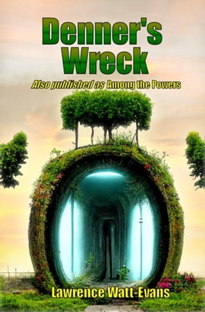 Denner's Wreck, Lawrence Watt-Evans - Ebook - 9781619910720