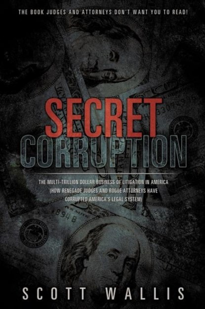 Secret Corruption, Scott Wallis - Paperback - 9781619962118