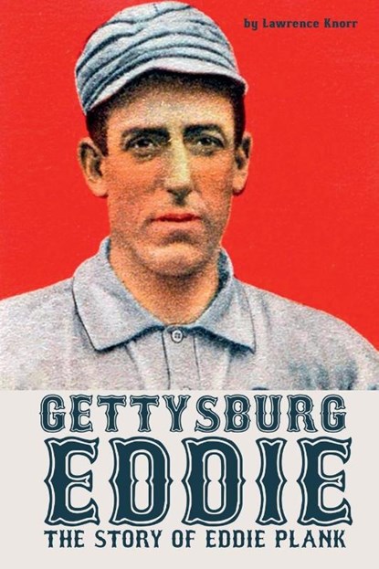 Gettysburg Eddie, Lawrence Knorr - Paperback - 9781620061701