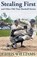 Stealing First and Other Old-Time Baseball Stories, WILLIAMS,  Chris - Paperback - 9781620063835