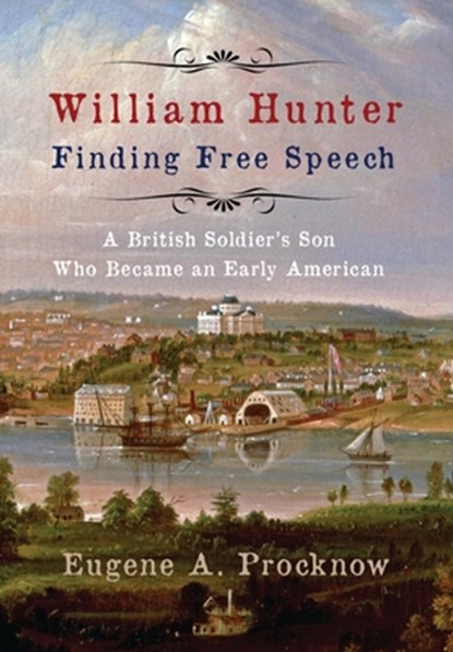 William Hunter - Finding Free Speech, Eugene A Procknow - Gebonden - 9781620065655