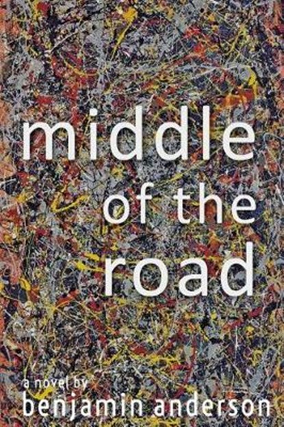 Middle of the Road, ANDERSON,  Benjamin - Paperback - 9781620067437