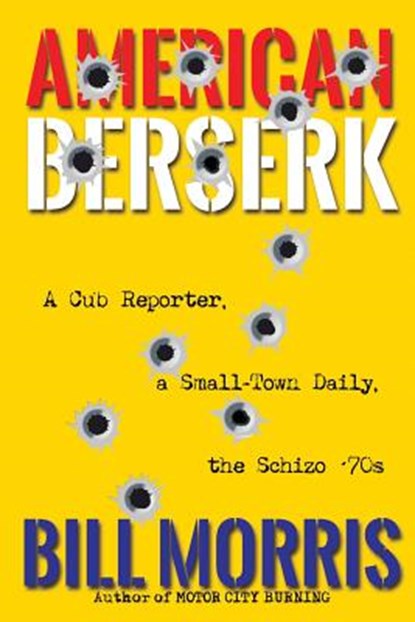 American Berserk, Bill Morris - Paperback - 9781620068236