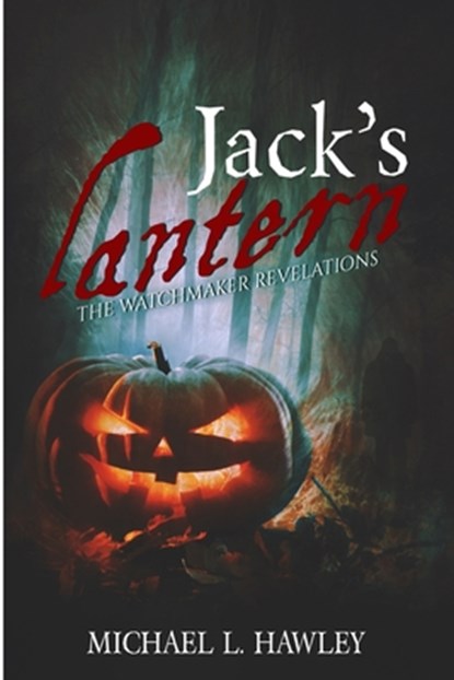 Jack's Lantern, Michael L. Hawley - Paperback - 9781620068373