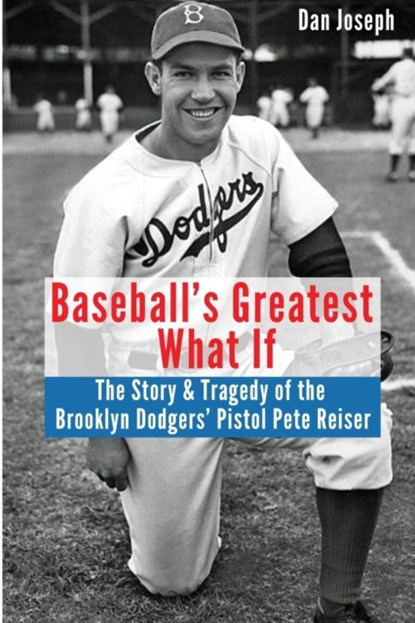 Baseball's Greatest What If, Dan Joseph - Paperback - 9781620068984