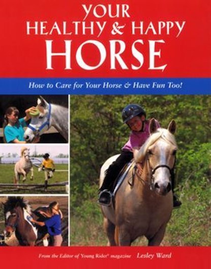 Your Healthy & Happy Horse, Lesley Ward - Ebook - 9781620080115
