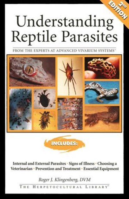 Understanding Reptile Parasites, Roger Klingenberg - Ebook - 9781620080405
