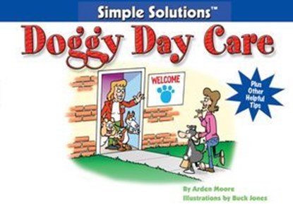 Doggy Day Care, Arden Moore - Ebook - 9781620080689